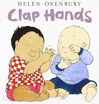 Clap Hands (Oxenbury Board Books)