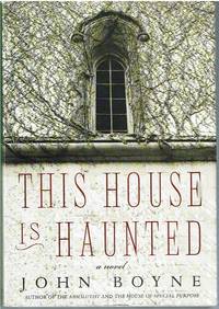 This House Is Haunted by John Boyne - 2013