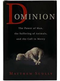 image of Dominion: The Power of Man, the Suffering of Animals, and the Call to Mercy