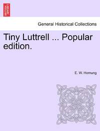 Tiny Luttrell ... Popular edition.