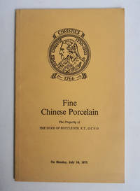 cover of Fine Chinese Porcelain The Property of The Duke of Buccleuch on Monday, July 16, 1973
