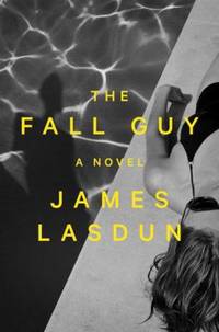 The Fall Guy : A Novel
