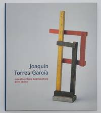 Joaquín Torres-García: Constructing Abstraction with Wood