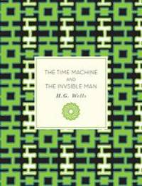 The Time Machine and The Invisible Man (Knickerbocker Classics) by H.G. Wells - 2017-10-01