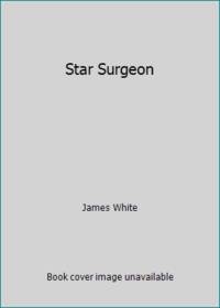 Star Surgeon by James White - 1980