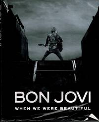 Bon Jovi When We Were Beautiful by Phil Griffin - 2009