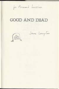 GOOD & DEAD   **INSCRIBED COPY**