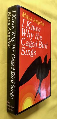 I Know Why the Caged Bird Sings by Angelou, Maya - 1969