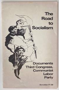 image of The road to socialism. Documents, Third Party Congress, Communist Labor Party, November 1980