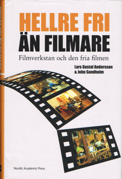 Hellre fri än filmare.