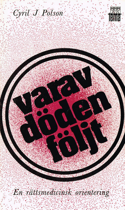 Varav döden följt. En rättsmedicinsk orientering.
