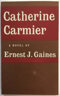 Catherine Carmier: A Novel by Gaines, Ernest J - 1981-01-01