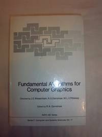 Fundamental Algorithms for Computer Graphics by Earnshaw, R. A - 1985