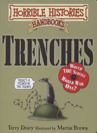 Trenches (Horrible Histories Handbooks)