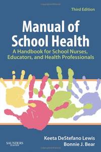 Manual of School Health: A Handbook for School Nurses, Educators, and Health Professionals