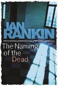 The Naming Of The Dead by Ian Rankin - 2007-01-01