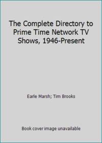 The Complete Directory to Prime Time Network TV Shows, 1946-Present