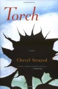 Torch by Cheryl Strayed - 2006-03-08