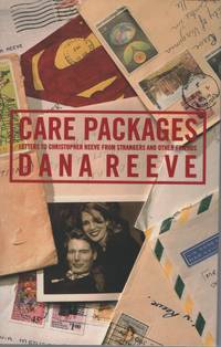 image of Care Packages : Letters to Christopher Reeve from Strangers and Other Friends