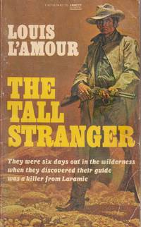 image of Tall Stranger They Were Six Days out in the Wilderness when They Discovered Their Guide Was Akiller from Laramie