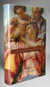 Michelangelo: The Artist, the Man and his Times (Signed First Edition)