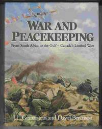 War and Peacekeeping From South Africa to the Gulf - Canada's Limited Wars