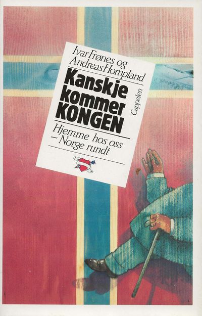 Kanskje kommer KONGEN. Hjemme hos oss Norge rundt