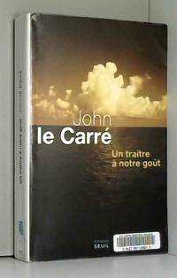 Un traÃ®tre Ã  notre goÃ»t by John Le CarrÃ© - 2011