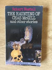 The Haunting of Chas McGill and Other Stories (Puffin Books) by Westall, Robert