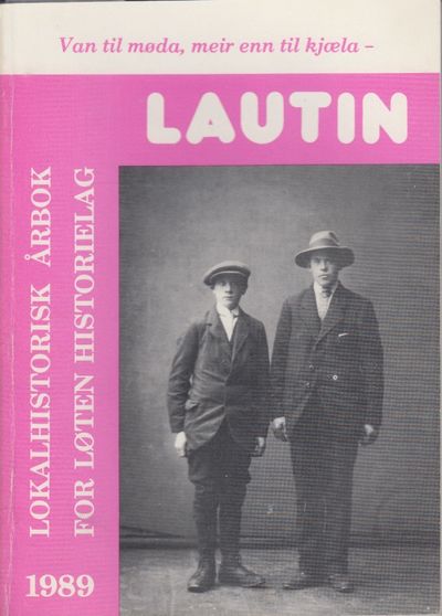 Lautin. Lokalhistorisk årbok for Løten 1989. 15.…