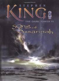 Song of Susannah (The Dark Tower, Book 6) by Stephen King - June 8, 2004