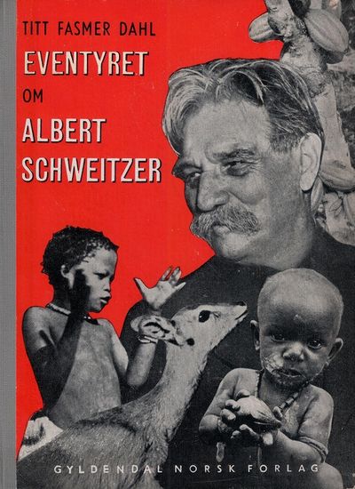 Eventyret om Albert Schweitzer. Med…