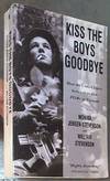 Kiss the Boys Goodbye: How the United States Betrayed Its Own POWs in Vietnam