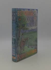 BETWEEN THE WOODS AND THE WATER On Foot to Constantinople from the Hook of Holland:The Middle Danube to the Iron Gates by LEIGH FERMOR Patrick - Hardcover - from Rothwell & Dunworth Ltd (SKU: 148136)
