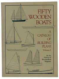 Fifty Wooden Boats: A Catalog of Building Plans, Volume I [1]