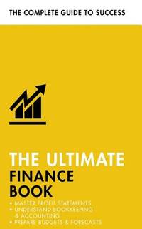 The Ultimate Finance Book: Master Profit Statements, Understand Bookkeeping & Accounting, Prepare...