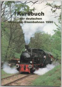 Kursbuch der deutschen Museums-Eisenbahnen 1990