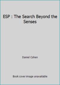 ESP : The Search Beyond the Senses by Daniel Cohen - 1977