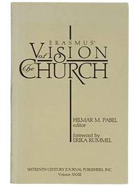 Erasmus' Vision of the Church (Sixteenth Century Journal Publishers, Inc., Volume XXXIII)