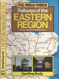 cover of Railways of the Eastern Region Volume 1 - Southern Operating Area (PSL field guide)