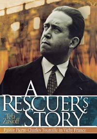 Rescuer's Story: Pastor Pierre-Charles Toureille in Vichy France