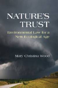 Nature's Trust : Environmental Law for a New Ecological Age