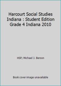 Harcourt Social Studies: Student Edition Grade 4 Indiana 2010