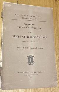 cover of Points of Historical Interest in the State of Rhode Island Prepared with the Co-operation of the Rhode Island Historical Society Rhode Island Educational Circulars Historical Series V