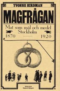 Magfrågan.  Mat som mål och medel. Stockholm…