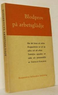 Blodprov på arbetsglädje. Hur det känns att…