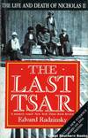 The Last Tsar: The Life and Death of Nicholas II