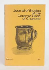 image of Journal of Studies of the Ceramic Circle of Charlotte, In Conjunction with The Delhom Gallery and Institute for Study and Research: Volume I.