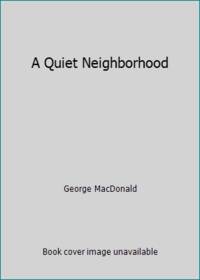 A Quiet Neighborhood