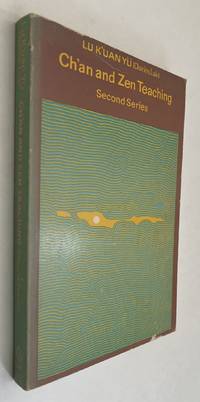 Chʼan and Zen Teaching; Edited, translated, and explained by Lu Kʻuan Yü (Charles Luk)
